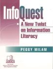 Infoquest: A New Twist on Information Literacy By Peggy Creighton Cover Image