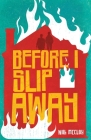 Before I Slip Away By Will McCloy Cover Image