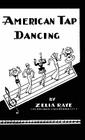 American Tap Dancing By Zelia Raye Cover Image