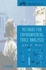 Methods for Environmental Trace Analysis (Analytical Techniques in the Sciences (Ants)) By John R. Dean Cover Image