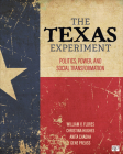 The Texas Experiment: Politics, Power, and Social Transformation By William V. Flores, Christina Hughes, Anita Chadha Cover Image