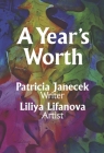 A Year's Worth By Patricia Janecek, Liliya Lifanova (Illustrator) Cover Image