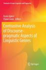 Contrastive Analysis of Discourse-Pragmatic Aspects of Linguistic Genres (Yearbook of Corpus Linguistics and Pragmatics #5) By Karin Aijmer (Editor), Diana Lewis (Editor) Cover Image