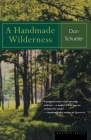 A Handmade Wilderness By Donald G. Schueler Cover Image
