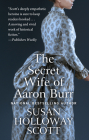 The Secret Wife of Aaron Burr By Susan Holloway Scott Cover Image