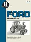 Ford Shop Manual Series 5000, 5600, 5610, 6600, 6610, 6700, 6710, 7000, 7600, 7610, 7700, 7710 (Fo-42) (I & T Shop Service)  By Penton Staff Cover Image