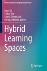 Hybrid Learning Spaces (Understanding Teaching-Learning Practice) Cover Image