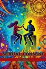 Sexual Consent: Redefining Boundaries in the #MeToo Era By Linda Parker Cover Image