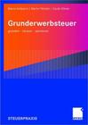Grunderwerbsteuer: Gestalten - Beraten - Optimieren By Marco Ardizzoni, Martin Führlein, Guido Körner Cover Image