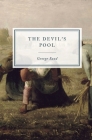 The Devil's Pool By George Sand, George B. Ives (Translator) Cover Image