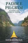 Paddle Pilgrim: Kayaking the Fjords of Norway Cover Image