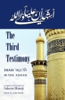The Third Testimony: Ali in the Adhan By Arifa Hudda (Editor), Saleem Bhimji Cover Image
