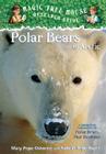 Polar Bears and the Arctic: A Nonfiction Companion to Magic Tree House #12: Polar Bears Pastbedtime Cover Image