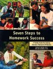 Seven Steps to Homework Success: A Family Guide for Solving Common Homework Problems (Seven Steps Family Guides) By Sydney Zentall, PhD, Sam Goldstein, PhD Cover Image