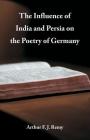 The Influence of India and Persia on the Poetry of Germany Cover Image