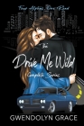 The Drive Me Wild Series- Complete Set By Gwendolyn Grace Cover Image