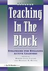 Teaching in the Block: Strategies for Engaging Active Learners By Michael D. Rettig, Robert Lynn Canady Cover Image