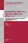 Artificial Neural Networks and Machine Learning - Icann 2018: 27th International Conference on Artificial Neural Networks, Rhodes, Greece, October 4-7 Cover Image