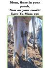 Mom, Once in your pouch, Now on your couch! Love Ya Mom xxx: Mother's Day Gift Notebook, 6 x 9, 200 pages. By Jh Notebooks Cover Image