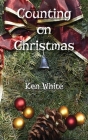 Counting on Christmas By Ken White Cover Image