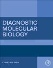 Diagnostic Molecular Biology By Chang-Hui Shen Cover Image