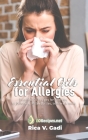Essential Oils for Allergies: Essential Oil Recipes for Allergies for Diffusers, Roller Bottles, Inhalers & more Cover Image