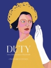 Duty: A Love Letter to Queen Elizabeth II Cover Image