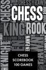 Chess Scorebook: Match Log Book - 100 Games - Chess Notation Pad Scoresheets to Log Matches, Scores and Results By Red Tiger Press Cover Image