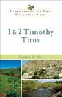 1 & 2 Timothy, Titus (Understanding the Bible Commentary) By Gordon D. Fee Cover Image