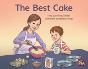 The Best Cake: Leveled Reader Blue Fiction Level 10 Grade 1 (Rigby PM) By Hmh Hmh (Prepared by) Cover Image