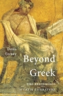 Beyond Greek: The Beginnings of Latin Literature Cover Image