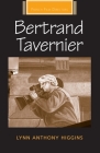 Bertrand Tavernier (French Film Directors) By Lynn Anthony Higgins Cover Image