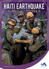 Haiti Earthquake Survival Stories (Natural Disaster True Survival Stories) By Marne Ventura Cover Image
