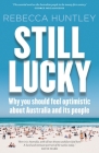 Still Lucky By Rebecca Huntley Cover Image