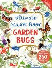 Ultimate Sticker Book Garden Bugs: New Edition with More than 250 Stickers By DK Cover Image