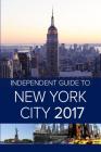The Independent Guide to New York City 2017 By Hannah Borenstein, Giovanni Costa (Editor) Cover Image