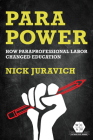 Para Power: How Paraprofessional Labor Changed Education (Working Class in American History) Cover Image