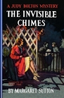 The Invisible Chimes By Margaret Sutton Cover Image