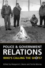Police and Government Relations: Who's Calling the Shots? Cover Image