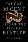 Queens Reigns Supreme: Fat Cat, 50 Cent, and the Rise of the Hip Hop Hustler By Ethan Brown Cover Image