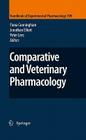 Comparative and Veterinary Pharmacology (Handbook of Experimental Pharmacology #199) By Fiona Cunningham (Editor), Jonathan Elliott (Editor), Peter Lees (Editor) Cover Image
