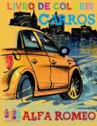 Carros Alfa Romeo para colorir para crianças Páginas de atividades para crianças em idade pré-escolar (Carros para colorir para crianças idades 4-8) V By Kids Creative Portugal Cover Image
