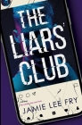 The Liars' Club By Jamie Lee Fry, Rebecca Millar Editorial (Editor), Natasha MacKenzie (Cover Design by) Cover Image