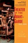 Theater of the Avant-Garde, 1950-2000: A Critical Anthology By Robert Knopf (Editor), Julia Listengarten (Editor) Cover Image
