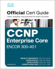 CCNP and CCIE Enterprise Core Encor 350-401 Official Cert Guide Cover Image