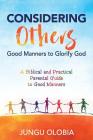 Considering Others: Good Manners to Glorify God - Cover Image