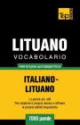 Vocabolario Italiano-Lituano per studio autodidattico - 7000 parole Cover Image