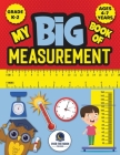 My Big Book of Measurement for Kids: Exciting Activities to Teach Kids about Length, Height, Weight, Volume, and Temperature for Kindergarten, 1st Gra By Over the Moon Publishing Cover Image