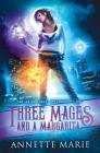 Three Mages and a Margarita By Annette Marie Cover Image