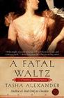 A Fatal Waltz (Lady Emily Mysteries #3) By Tasha Alexander Cover Image